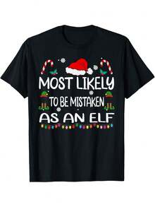 Camiseta de Navidad con la frase "Más probable que sea confundido con un elfo" - Disfraz de elfo divertido, camiseta de fiesta para adultos - Camiseta negra suave y transpirable con frase festiva - Lavable a máquina, regalo de Navidad para hombres y mujeres, atuendos festivos, ropa casual, cuello redondo casual, ajuste cómodo - Negro - Ver 1