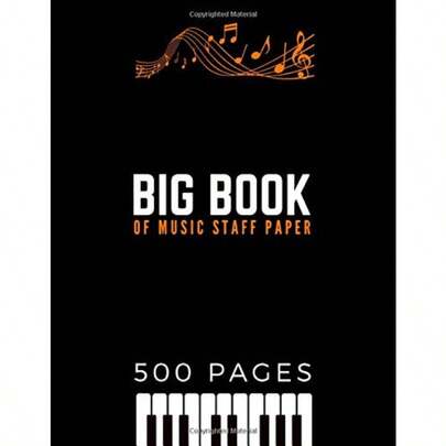 BIG Book Of Music Staff Paper 500 Pages: Standard Manuscript Notebook 10 Staves Per Page Notes Guide And Rhythm Tree Perfect For Learning Composition Books Gifts Blank Large Sheets