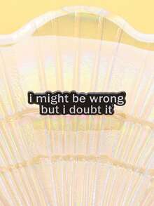 1枚卡通徽章，幽默自嘲自信风格，黑白极简主义“我可能错了，但我对此表示怀疑”文字表达功能，适合幽默自嘲爱好者日常背包装饰 - 黑與白 - 查看 5