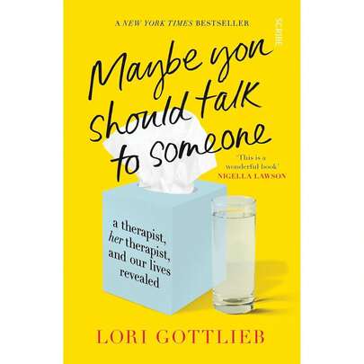 Maybe You Should Talk To Someone: The Heartfelt, Funny Memoir By Lori Gottlieb