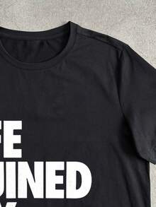 Life Ruined My  Funny Quote Graphic Tee,Comfortable Casual Short Sleeve, 220 Grams Heavyweight Cotton Printed T-Shirt - Black - View 3
