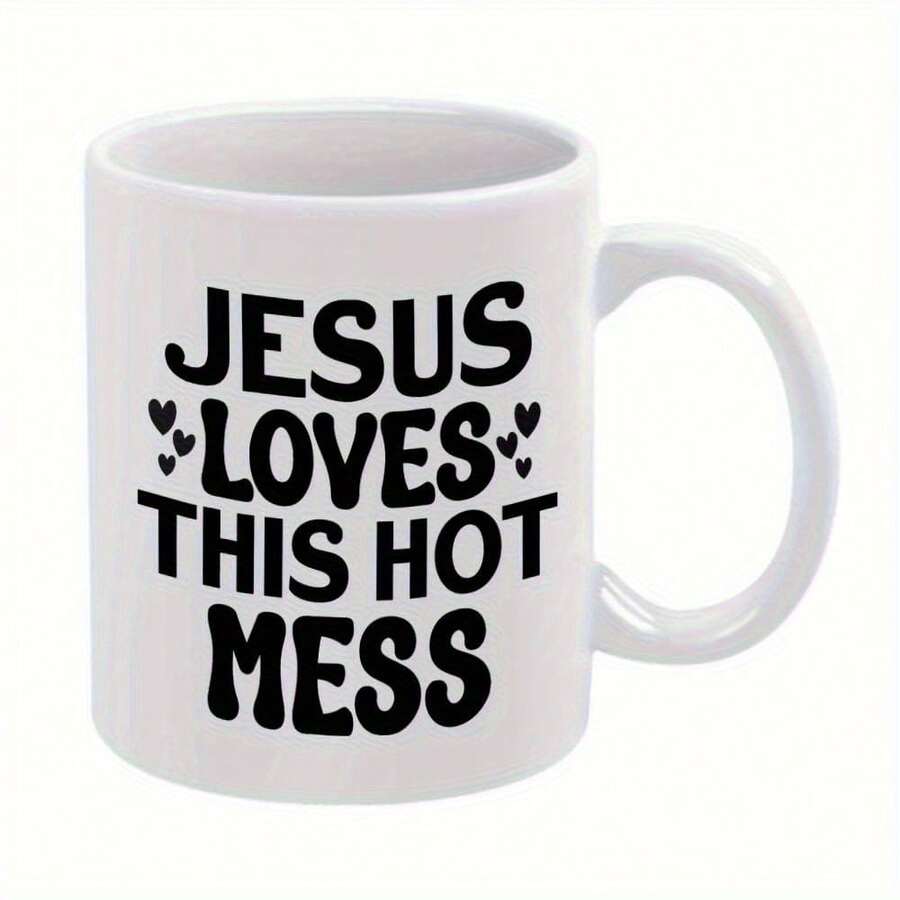 1pc White Ceramic Mug With Black Text& Hearts Design- Jesus Loves This Hot Mess- 11oz, Hand Wash Only, Perfect For Holiday, Birthday, Christmas, Or Summer Gifts, Hot Mess Gift Playful Design Ceramic Mug - Jesus, Loves, Hot, Mess, Heart - View 1