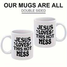1pc White Ceramic Mug With Black Text& Hearts Design- Jesus Loves This Hot Mess- 11oz, Hand Wash Only, Perfect For Holiday, Birthday, Christmas, Or Summer Gifts, Hot Mess Gift Playful Design Ceramic Mug - Jesus, Loves, Hot, Mess, Heart - View 3