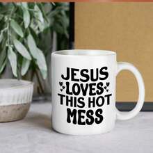1pc White Ceramic Mug With Black Text& Hearts Design- Jesus Loves This Hot Mess- 11oz, Hand Wash Only, Perfect For Holiday, Birthday, Christmas, Or Summer Gifts, Hot Mess Gift Playful Design Ceramic Mug - Jesus, Loves, Hot, Mess, Heart - View 8
