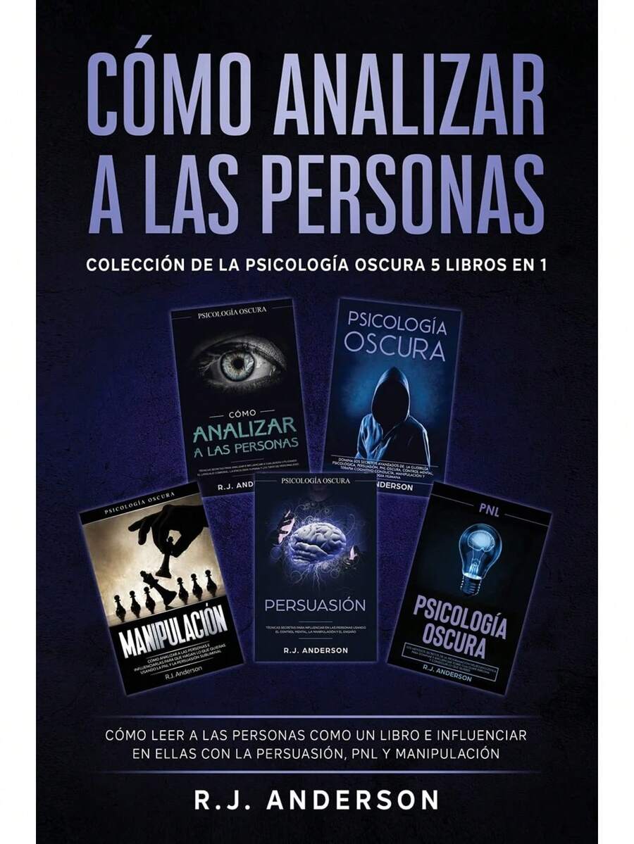 Cómo analizar a las Personas: Colección de la Psicología Oscura 5 libros en 1 - Cómo leer a las personas como un libro e influenciar en ellas - Libro único - Ver 1