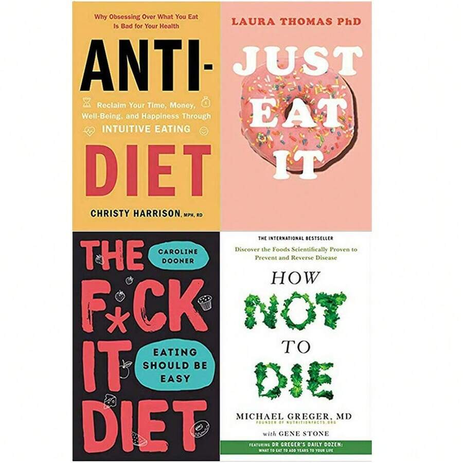 Anti Diet, Just Eat It, The F*Ck It Diet , How Not To Die 4 Books Collection Set - Single Book - View 1