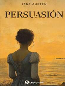Persuasión - Libro del Autor: Jane Austen. Editorial: Lectorum. Tema: Literatura. Formato: Pasta Blanda.   Páginas: 267. Medidas: 21 cm x 13.5 cm. -  Persuasión sigue la historia de Anne Elliot, una mujer inteligente y sensible que, años atrás, fue persuadida de rechazar al hombre que amaba, el joven Wentworth, debido a su falta de fortuna y posición social.   Ahora, ocho años después, el destino los reúne en circunstancias muy distintas. Mientras Anne enfrenta las consecuencias de las decisiones del pasado y las presiones de una familia superficial, Frederick regresa como un hombre exitoso, pero cargado de resentimientos. - Libro único - Ver 1