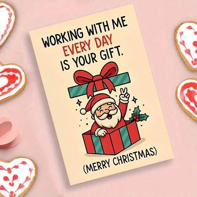 Humorous Office Christmas Card Featuring Santa Claus Popping Out Of Festive Gift Box With Playful 'WORKING WITH ME EVERY DAY IS YOUR GIFT' Message - Cheeky Holiday Design With Winking Santa, Peace Sign And Holly Berries For Colleague Appreciation