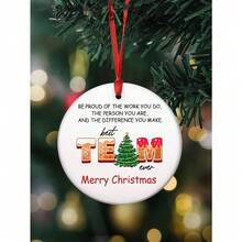 1pc "Be Proud Of The Work You Do, Best Team Ever, Merry "Round Acrylic Home Decorations Tree Hanging Ornament, Window, Fireplace, Garden Hanging Decoration, Great Gift For Colleagues, Winter Decoration Christmas Decorations Room Decor Christmas