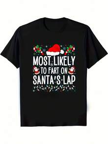 [Funny Christmas Santa T-Shirt] Funny Christmas Santa T-Shirt - "Most Likely To Fart On Santa's Lap" - Heavyweight 180gsm Fabric - Black With Red & Green Holiday Graphics - Unisex Adult Tee For Couples, Parties, Gifts - Sizes S-XXL - Lightweight & Breathable For All Seasons - Funny Christmas Party Outfit, Seasonal Celebration, Playful Design, Comfortable Fit, Novelty Top, Couples Gift, Most Likely To Christmas T Shirt, Mist Likely Tshirt Wonen, Mist Likely Tshirt Women, Mist Likely Tshirt Ladie, Most Likely - Black - View 1