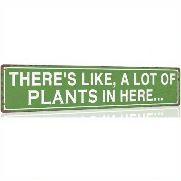 Funny Plant Lover Metal Tin Sign - "There'S Like A Lot Of Plants Here" Farmhouse Decor - Heavy-Duty Metal Construction - Green Background With White Text - 4x16 Inches - For Home, Garden, Greenhouse, Patio - Housewarming Gift For Plant Enthusiasts