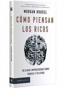 Libro Como piensan los ricos | Morgan Housel (Finanzas personales, economia conductual, psicologia del dinero) - Libro único - Ver 2
