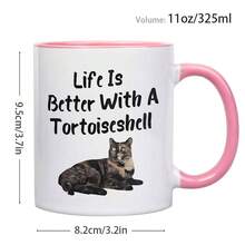 1pc Funny Cat Lover Coffee Mug - "Life Is Better With A Tortoiseshell" Ceramic Cup With Cute, 11oz White Mug For Home, Office, Birthday Gifts - Ideal For Cat Moms, Dads, Pet Owners ( For Hot Drinks), Home Drinkware, Playful Design, Durable Drinkware, Gift Shoppers - Pink - View 11