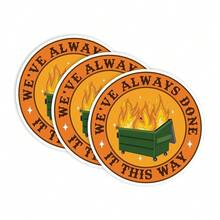 Set 3Pcs We've Always Done It This Way Sticker Funny Dumpster Fire Mental Health Sticker Waterproof 3 Inches Die-Cut Vinyl Sticker For Hard Hat Water Bottle Phone Book Kindle Laptop Many Sizes,At-28 - Ở-28 - Xem 1