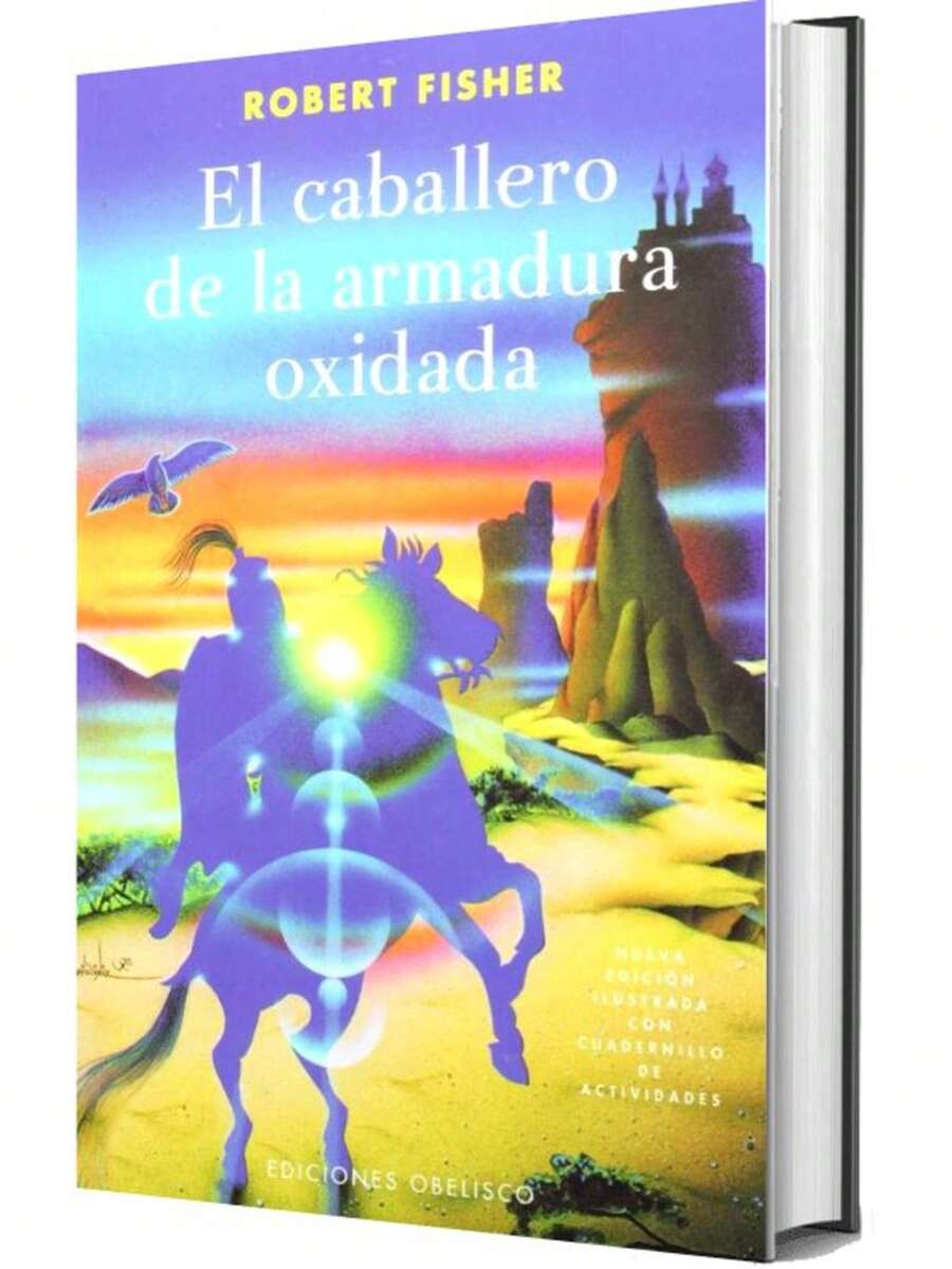 Libro El caballero de la armadura oxidada | Robert Fisher (Novela alegorica, autoayuda, espiritualidad, fabula, superacion personal)