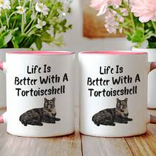 1pc Funny Cat Lover Coffee Mug - "Life Is Better With A Tortoiseshell" Ceramic Cup With Cute, 11oz White Mug For Home, Office, Birthday Gifts - Ideal For Cat Moms, Dads, Pet Owners ( For Hot Drinks), Home Drinkware, Playful Design, Durable Drinkware, Gift Shoppers - Pink - View 10