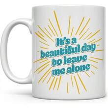 Taza de café introvertida antisocial sarcástica y atrevida, taza divertida para hombres, mujeres, amigos, hermanas, compañeros de trabajo, es un hermoso día para dejarme en paz (11oz) - Multicolor - Ver 2
