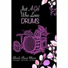 Just A Girl Who Loves Drums: Blank Sheet Music Notebook; Music Manuscript Paper ; Notebook for Musicians ; Staff Paper ; Composition Books Gifts For... To Write In ; Songwriting Journal Gift - como en la foto - Ver 1