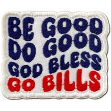 Be Good Do Good God Bless Go Bills Patch Sports Fans Iron On Embroidered Patch Caps, Bags, Backpacks, Hat, Jackets, Uniform PVC Gifts Her Him 3 Inches - 1 - View 3