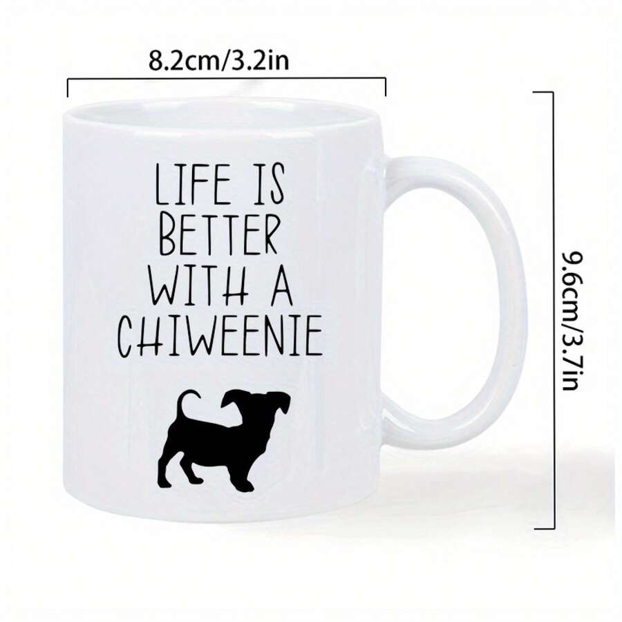 Chiweenie Lover'S Mug - White Ceramic Coffee Cup With "Life Is Better With A Chiweenie" Saying - Cute Black Dog Design, Perfect Gift For Chiweenie Owners, Pet Lovers - Ideal For Home, Office, Or Dog Cafes - Hand Wash Only, Playful Text Design, Dog Mug, Office Drinkware, Humorous Drinkware, Smooth Finish, Novelty Drinkware, Home Decorators, Chiwawa, Chiweenie Gift, Mug Life I Better With Cat, Holy Spirit Mug, Llama Or Alpaca, Coffee Mug, Cup And Mug, Funny Mug, Unusual Mug, Cup - 1PC - 查看 1