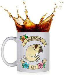 Funny Coffee Mug DRAGGIN SAY ANYTHING MUG, 11 Ounces Double Side Printed White Tea Cup - 1 - Xem 2