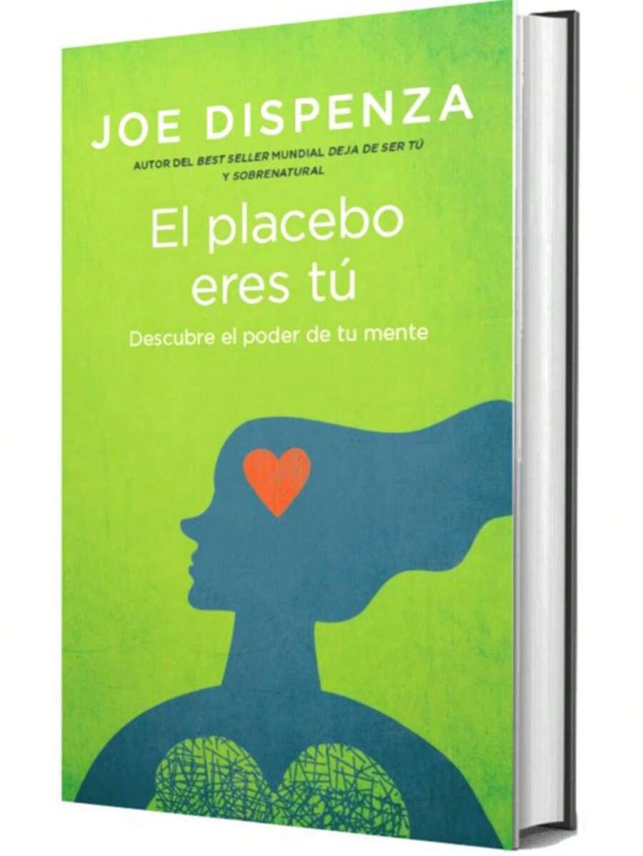 Libro El placebo eres tu | Joe Dispenza (Autoayuda, crecimiento personal, divulgacion cientifica, salud alternativa)
