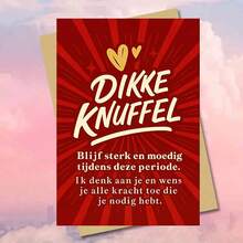 一张精美的荷兰语鼓励贺卡，附带信封 - “Dikke Knuffel” 设计，温馨的场景搭配励志文字，是送给亲朋好友的完美礼物，也是表达支持的理想之选。贺卡|荷兰语支持卡|纸质贺卡 - 彩色 - 查看 13