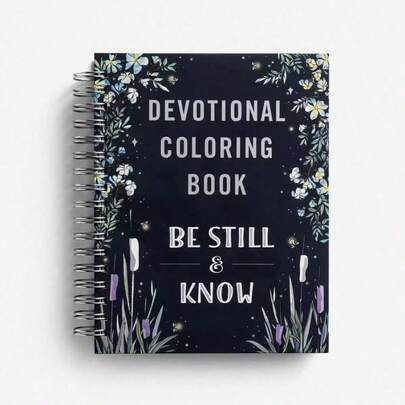 Devotional Coloring Book-Be Still & Know-Ncouraging Devotions: Color Your Way Through 75 Inspiring Devotions That Offer Encouragement And Hope. This Is A Perfect Gift For Any Occasion.,Mother's Day,Mom's Gift,Back To School,School Supplies