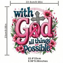 1pc Iron On Heat Tranfers  Inspirational "With God, Anything Is Possible" Pink Floral Heat Transfer Decal - , Washable Plastic Decal For DIY T-Shirts, Hoodies, Jeans, Backpacks, Handbags, Pillow-Cases And Vintage Baseball Caps And Shirt Decals Printed & Shipped In USA - 彩色 - 查看 2
