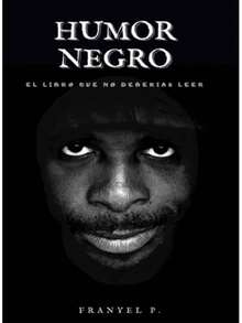 Libro Humor negro | Franyel P. (Humor, chistes subidos de tono, irreverente, tabu) - Libro único - Ver 2