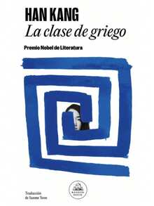 Libro La clase de griego | Han Kang (Novela, ficcion literaria contemporanea, narrativa poetica, minimalista, reflexiva) - Libro único - Ver 3