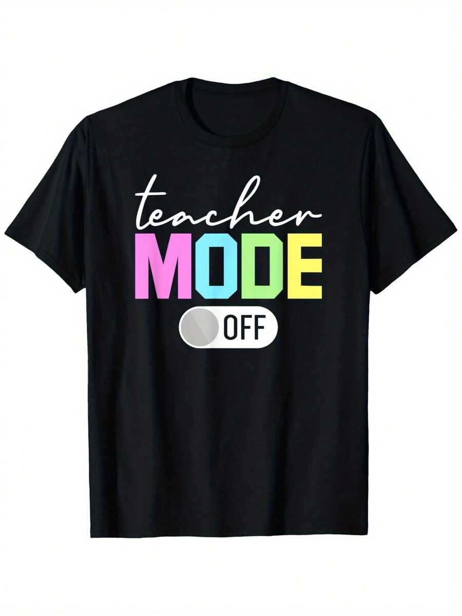 Funny New Year's Graphic T-Shirt With "Teacher Mode Off" Text - Unisex 100% Cotton, Casual Streetwear With Slight Stretch, Regular Fit, Crew Neck, Short Sleeve, Machine Washable, Sizes S-XXXL, Teacher T-Shirts - 黑色 - 查看 1