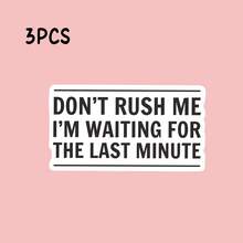 Miếng dán vui nhộn "Đừng vội, tôi đang đợi phút chót" - Chất liệu vinyl chống thấm nước, lớp phủ mờ chống trầy xước, hình dạng bất thường với các góc bo tròn - Miếng dán hoạt hình tự dính cho máy tính xách tay, ô tô, xe máy, túi xách, đàn ghi-ta, xe tay ga và miếng dán cản - Quà tặng hài hước cho sự trì hoãn vào phút chót - Nhiều màu - Xem 8