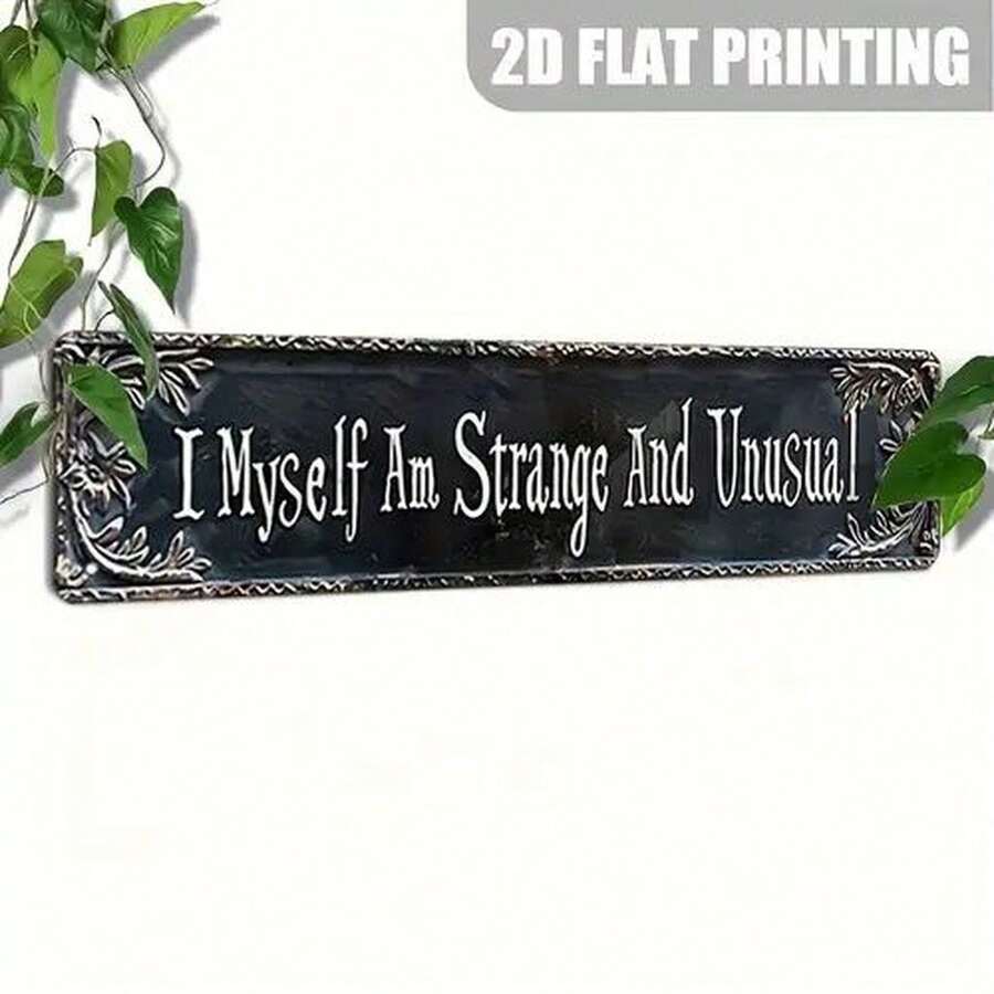 2D Flat, 1pc Vintage "I Myself Am Strange And Unusual" Metal Wall Sign - 16x4 Inch Retro Dark Blue & Golden Ornate Frame 2D Flat Printing, Durable Indoor/Outdoor Decoration For Home, Bar, Garden, Halloween - No Electricity Needed, Easy Mounting Hardware Included (40x10cm), 2D Flat, No. D11257 - 彩色 - 查看 1