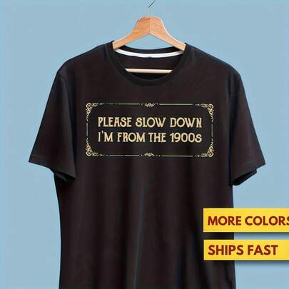 Camiseta divertida "Por favor, reduzca la velocidad, soy de principios del siglo XX", camiseta para la generación del baby boom y la generación X, camiseta divertida de los años 50, 60, 70 y 80.Camiseta de algodón para hombre deLa camiseta de 220 gramos es la base universal para hombres y mujeres, proporcionando comodidad real y excelente durabilidad. El diseño es adecuado para todo tipo de usuarios, independientemente del género o el estilo. Utiliza tejidos resistentes al desgaste y de alta calidad, adecuados para cualquier uso diario, con tacto suave y durabilidad. Excelente ventilación y comodidad exclusivas para mujeres, con combinación de otoño e invierno, pretensión de grado o ropa temática festiva. Una variedad de artículos para satisfacer las necesidades de varias ocasiones.
