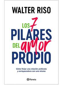 Libro Los 7 pilares del amor propio | Walter Riso (Autoayuda, superacion personal, salud, bienestar, psicologia) - Libro único - Ver 2