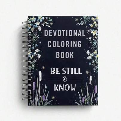 Devotional Coloring Book-Be Still & Know-Ncouraging Devotions: Color Your Way Through 75 Inspiring Devotions That Offer Encouragement And Hope. This Is A Perfect Gift For Any Occasion.,Mother's Day,Mom's Gift,Back To School,School Supplies