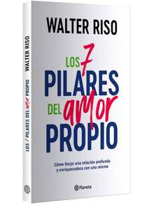 Libro Los 7 pilares del amor propio | Walter Riso (Autoayuda, superacion personal, salud, bienestar, psicologia) - Libro único - Ver 4