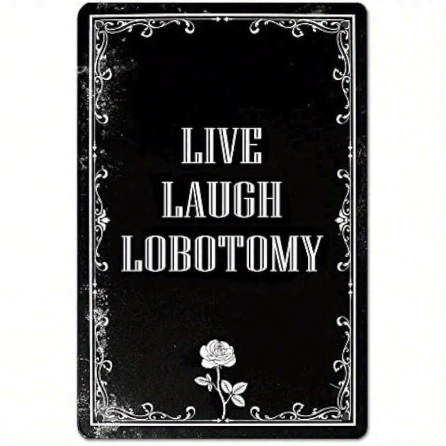 2D Flat Metal Decorative Signs & Plaques, Live Laugh Lobotomy Sign Gothic Wall Decor - Unique Home Decor For Living Room, Bathroom, And Goth Bedroom | Dark Academia And Grunge Room Decor, 8 X 12 Inch - 彩色 - 查看 1