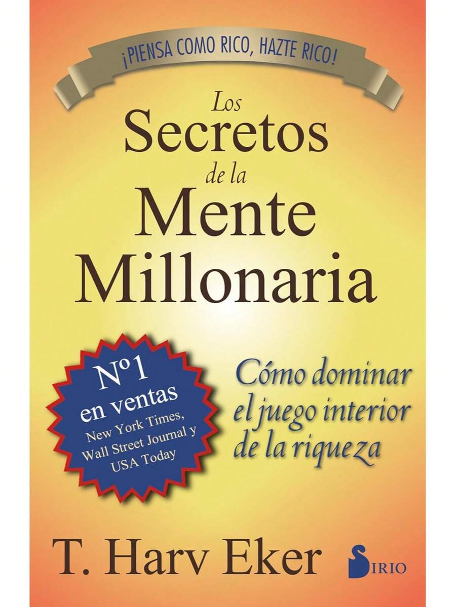LIBRO MAS LEÍDO- FINANZAS PERSONALES- LOS SECRETOS DE LA MENTE MILLONARIA. Los Secretos de la Mente Millonaria" es el libro que transforma tu manera de pensar sobre el dinero y te enseña cómo reprogramar tu mentalidad para atraer prosperidad real. A través de principios claros y directos, T. Harv Eker revela por qué algunas personas crean riqueza con facilidad mientras otras permanecen atrapadas en la escasez. Este libro te guía a descubrir tus creencias ocultas, romper límites autoimpuestos y adoptar los patrones que utilizan los millonarios para construir fortuna. Inspirador, práctico y motivador, es una herramienta esencial para quienes buscan libertad financiera, hábitos poderosos y un cambio profundo que impulse su éxito económico. Ideal para emprendedores, soñadores y cualquiera que desee comenzar a construir una vida más próspera desde hoy. - Libro único - Ver 1