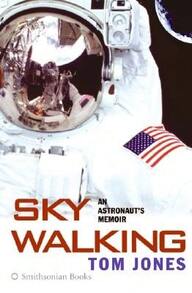 Pre-Owned Sky Walking: An Astronaut's Memoir (Hardcover) By Thomas D Jones - Single Book - View 1