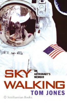 Pre-Owned Sky Walking: An Astronaut's Memoir (Hardcover) By Thomas D Jones - Single Book - View 1