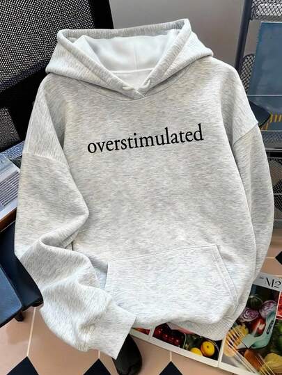 Overstimulated Letter Graphic Hoodie, Solid Color Long Sleeve Dropped Shoulder Casual Pullover Sweatshirt For Women, Graphic T-Shirt Fall Clothes For Women Back To School