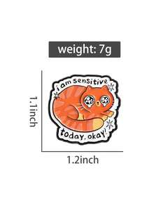 1PC Cartoon Ginger Cat Enamel Pin I Am Sensitive Today Okay Funny Quote Brooch Lapel Badge Jewelry Gift For Cat Lover Friends - Multicolor - View 9
