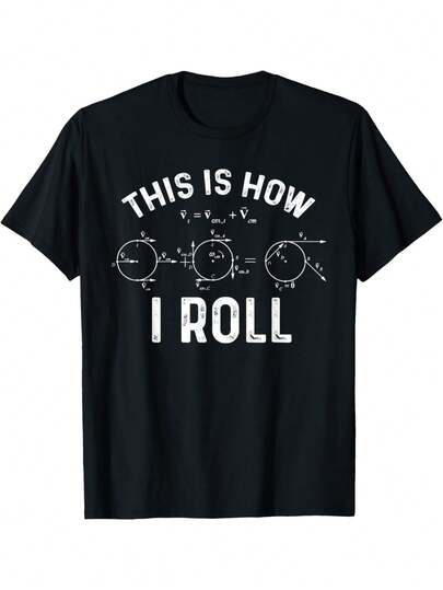 This Is How I Roll Quantum Physics Oversized T-Shirt - Casual Crew Neck, Medium Stretch, All-Season Wear, Geometric Pattern, Ideal Gift for Adult, Casual Wear TeeGeometric Pattern ShirtStretchy Fabric