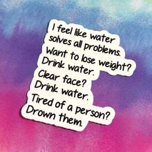 1/2/5 miếng dán "Tôi cảm thấy như nước giải quyết mọi vấn đề", câu nói hài hước châm biếm, miếng dán tích cực, bền và chống tia UV | Bề mặt bóng | Hoàn hảo cho máy tính xách tay, bình nước, điện thoại | Món quà lý tưởng cho người yêu sách và độc giả - Nhiều màu - Xem 1