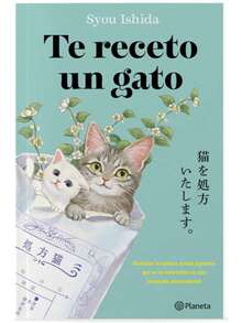 Libro Te receto un gato | Syou Ishida (Novela contemporanea, ficcion, narrativa universal, sanadora) - Libro único - Ver 3