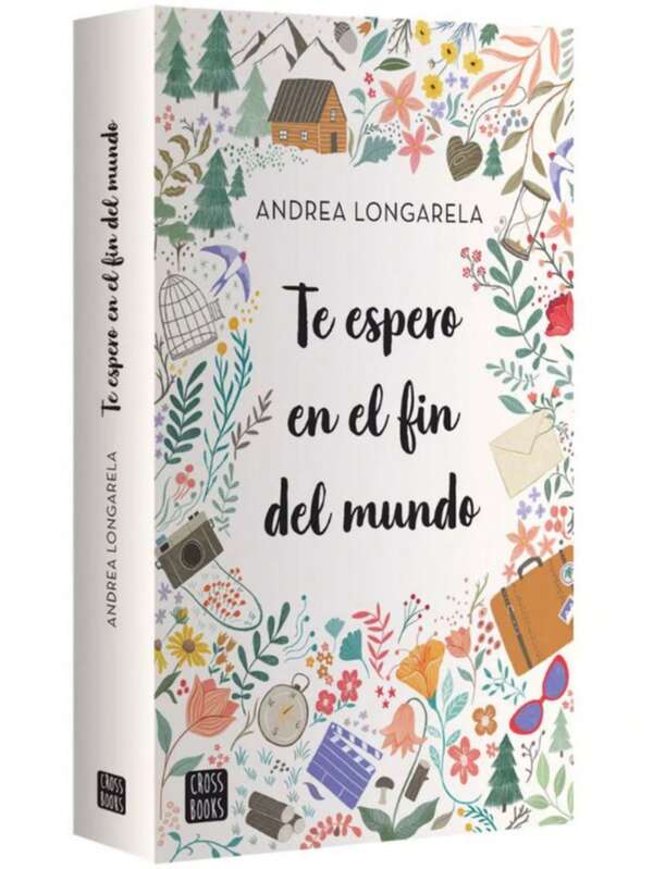 Libro Te espero en el fin del mundo | Andrea Longarela (Novela romantica contemporanea, romance, ficcion, amistad)