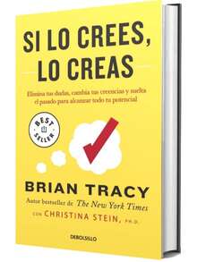 Libro Si lo crees, lo creas | Brian Tracy y Christina Stein (Autoayuda, salud, bienestar, negocios, economia, metas) - Libro único - Ver 2