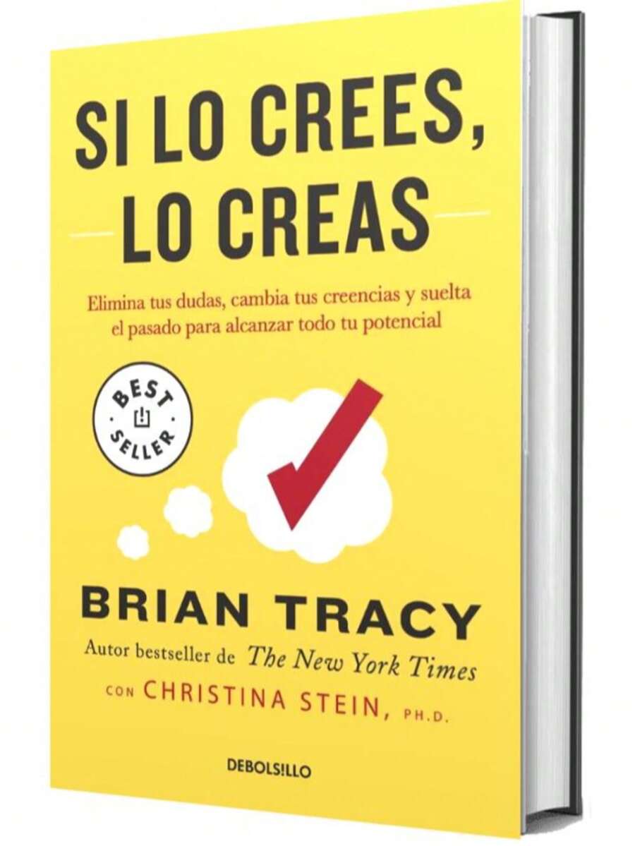 Libro Si lo crees, lo creas | Brian Tracy y Christina Stein (Autoayuda, salud, bienestar, negocios, economia, metas)